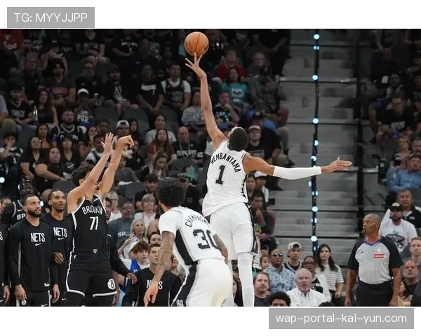 文班亚马持续进化 马刺季后赛希望的重要保障